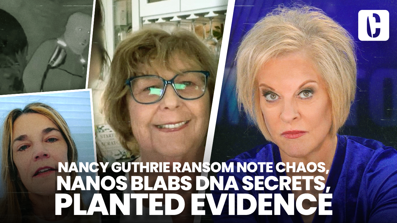 NANCY GUTHRIE RANSOM NOTE CHAOS, NANOS BLABS DNA SECRETS, PLANTED EVIDENCE